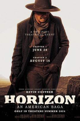 花季传媒《地平线 Horizon: An American Saga - Chapter 1》免费在线观看