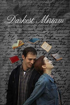 芭乐视频《至暗米里亚姆 Darkest Miriam》免费在线观看