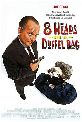 花椒直播《一个布袋八个头 8 Heads in a Duffel Bag》免费在线观看